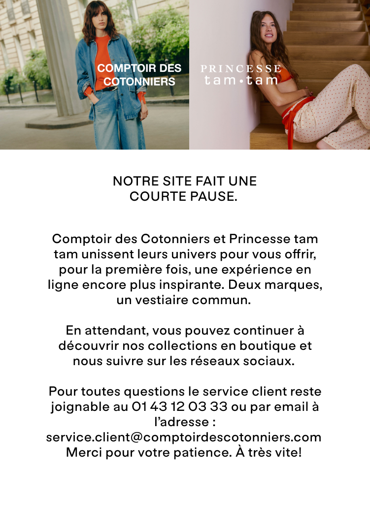 Comptoir des Cotonniers - Nous serons bientôt de retour !